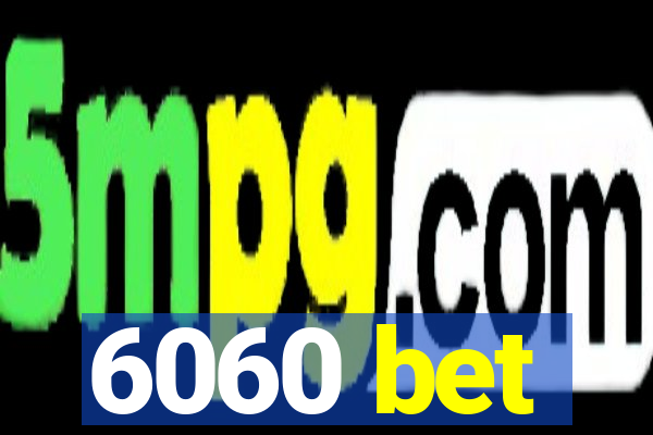 6060 bet