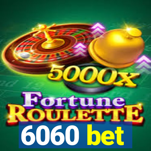 6060 bet