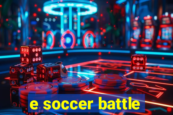 e soccer battle