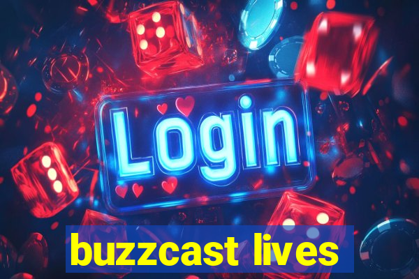 buzzcast lives