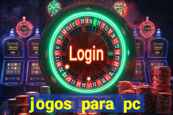 jogos para pc download gratis completo offline