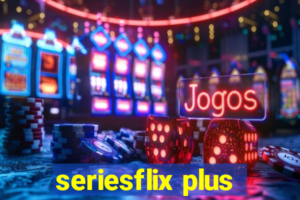 seriesflix plus