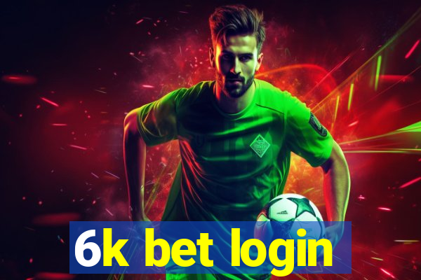 6k bet login