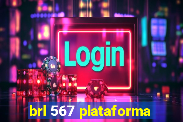 brl 567 plataforma