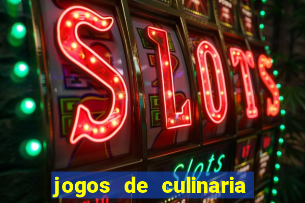 jogos de culinaria da sara