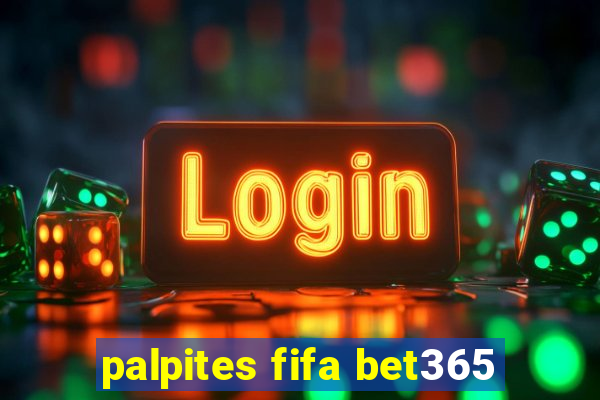 palpites fifa bet365