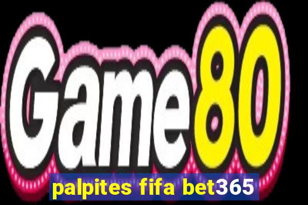 palpites fifa bet365