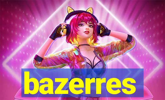 bazerres