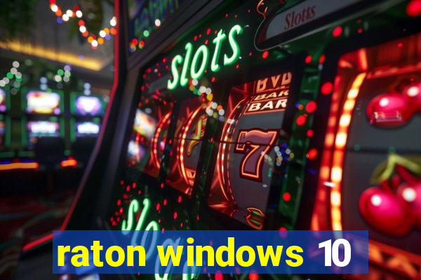 raton windows 10