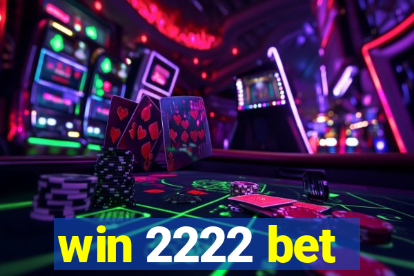 win 2222 bet