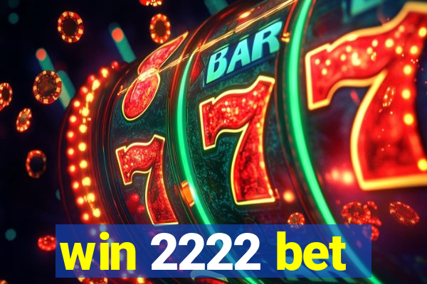 win 2222 bet