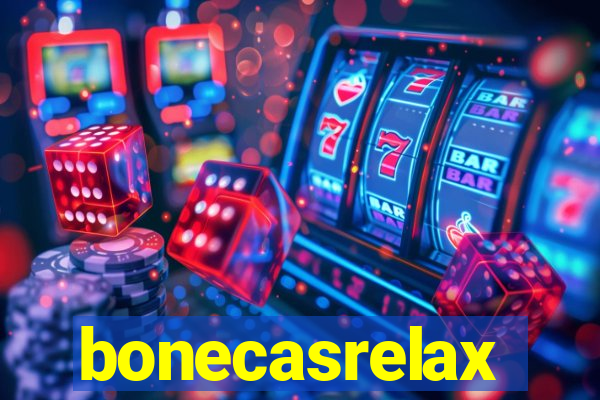 bonecasrelax