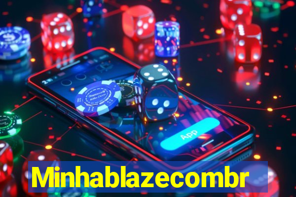 Minhablazecombr