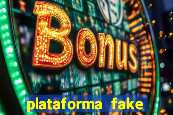 plataforma fake para jogar