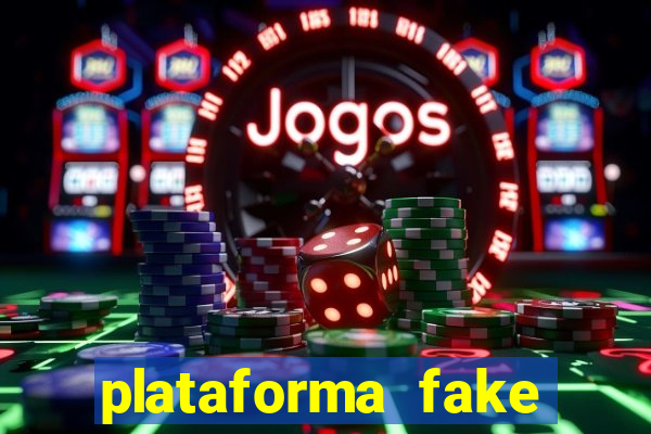 plataforma fake para jogar