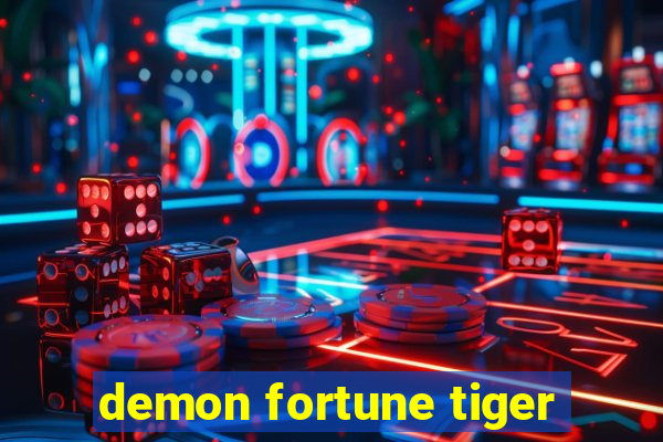 demon fortune tiger