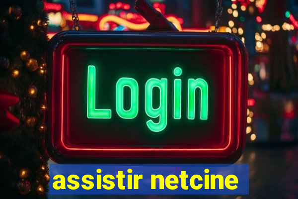 assistir netcine