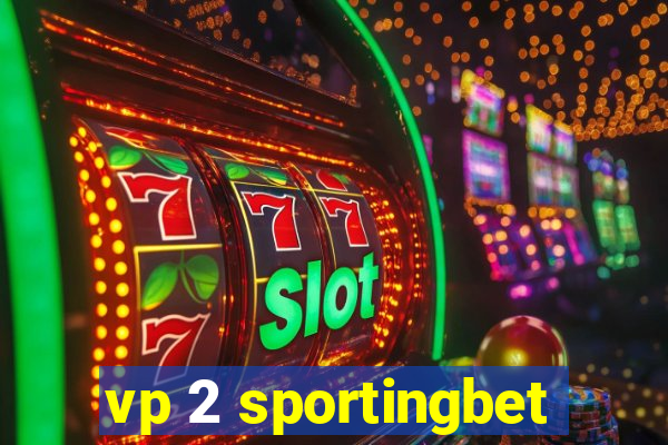 vp 2 sportingbet