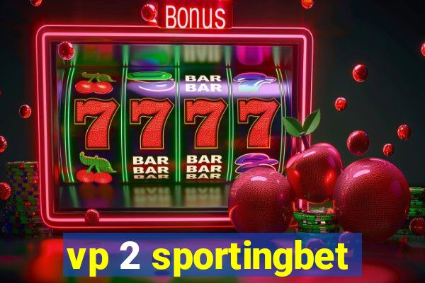 vp 2 sportingbet