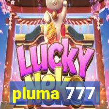 pluma 777