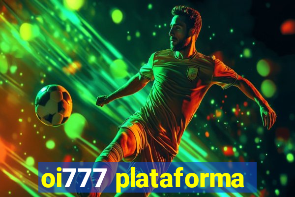 oi777 plataforma