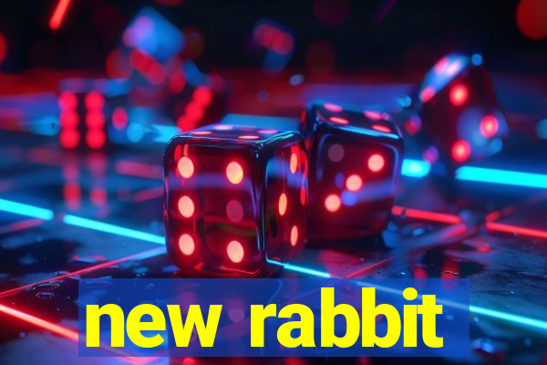 new rabbit