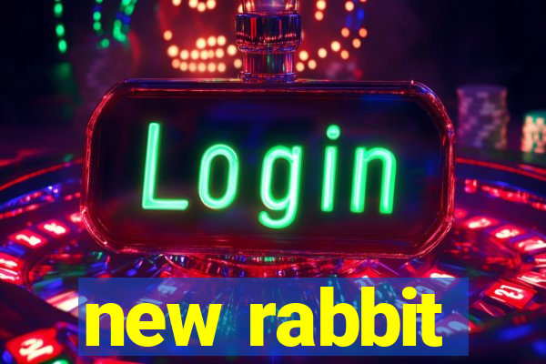 new rabbit