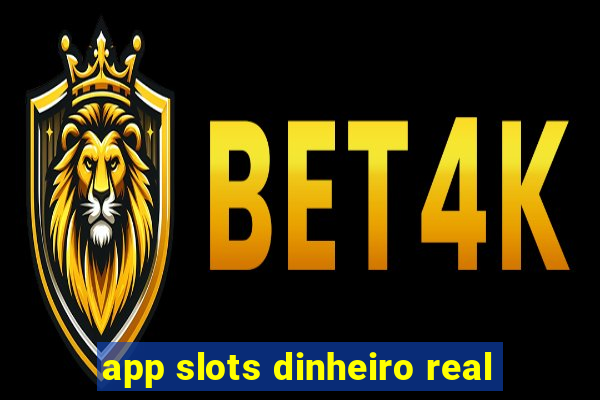 app slots dinheiro real