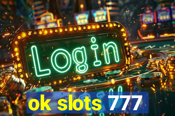 ok slots 777