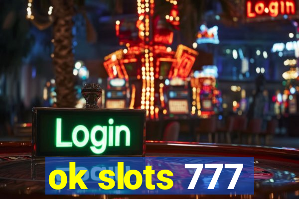 ok slots 777