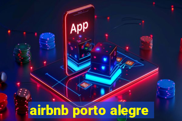 airbnb porto alegre