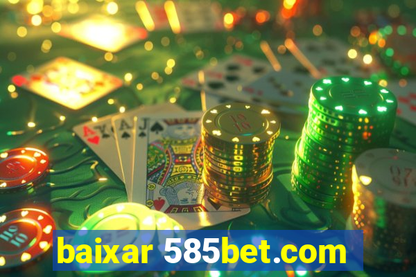 baixar 585bet.com