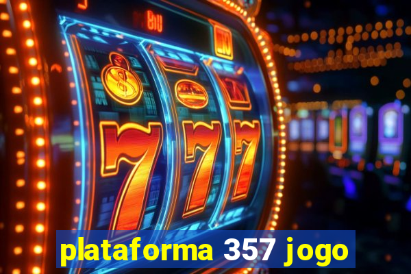 plataforma 357 jogo