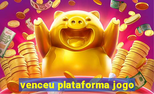 venceu plataforma jogo