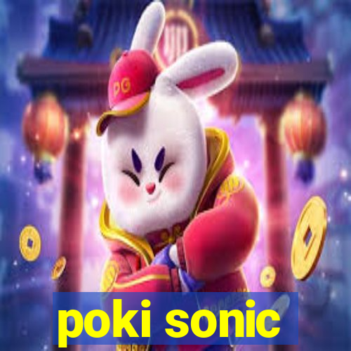 poki sonic