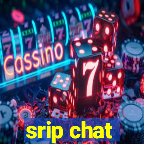 srip chat