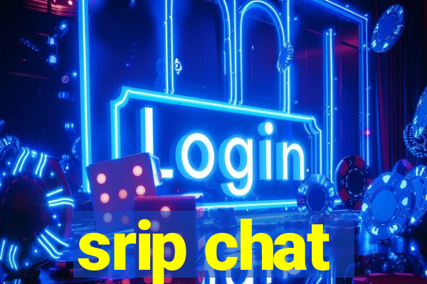 srip chat