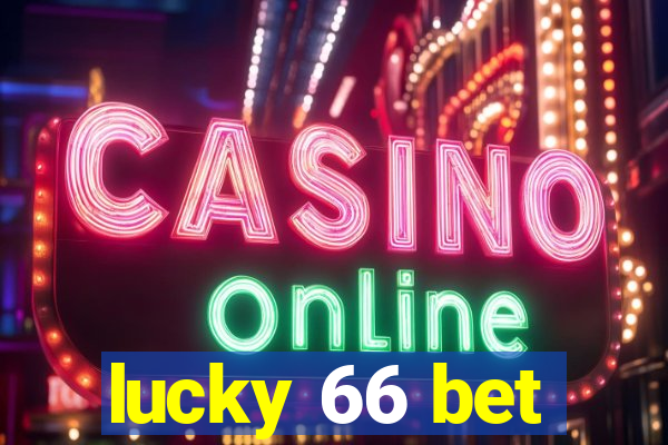 lucky 66 bet