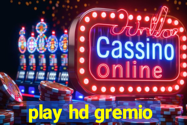 play hd gremio