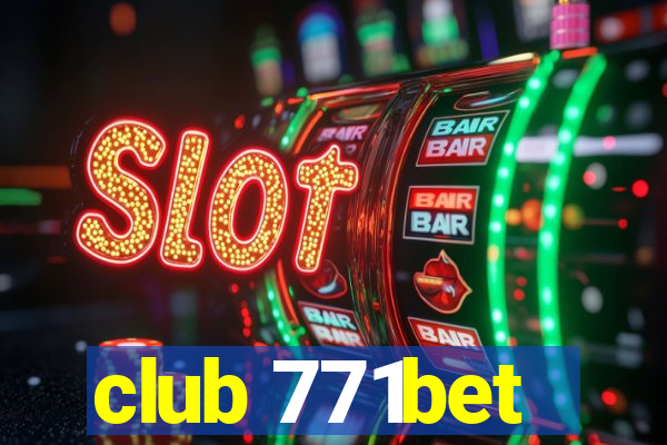 club 771bet