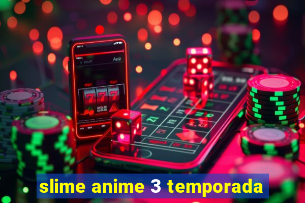 slime anime 3 temporada