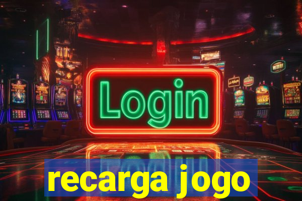 recarga jogo