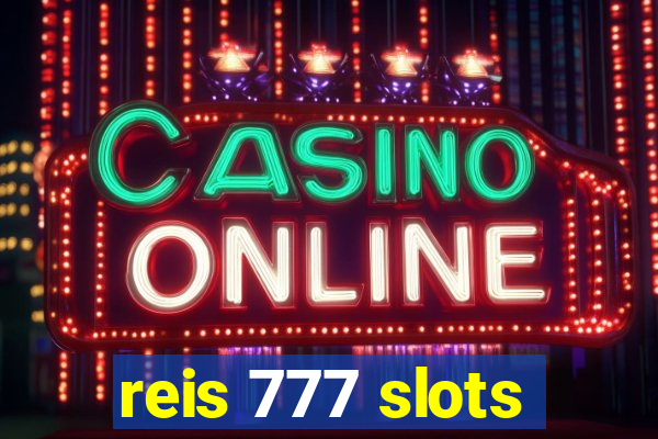 reis 777 slots