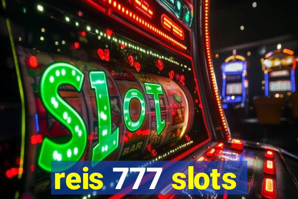 reis 777 slots