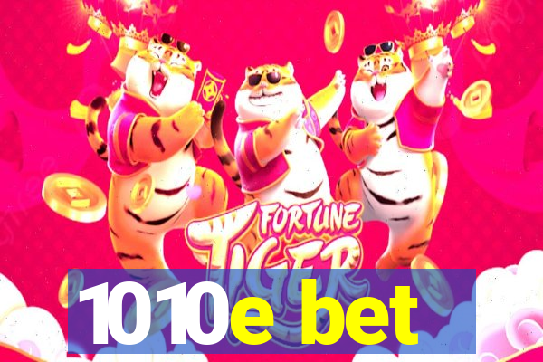 1010e bet