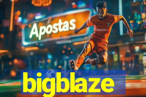 bigblaze