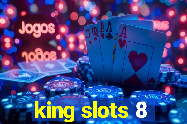 king slots 8