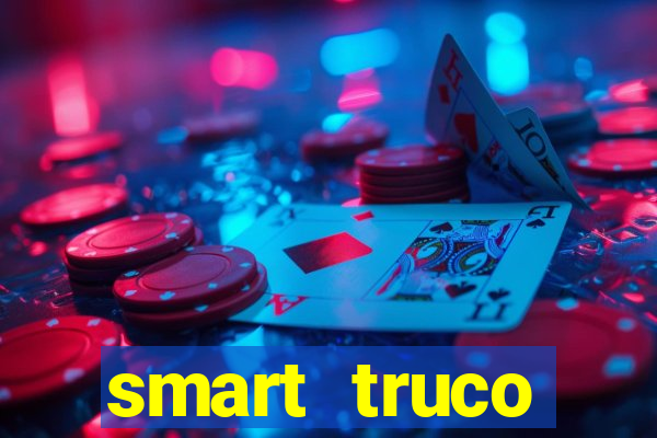 smart truco paulista e mineiro