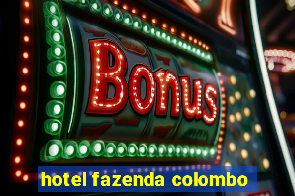 hotel fazenda colombo