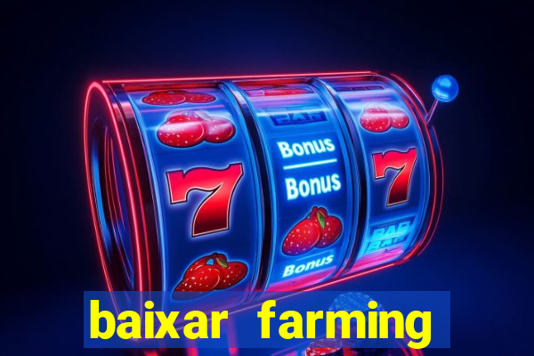 baixar farming simulator 18 dinheiro infinito